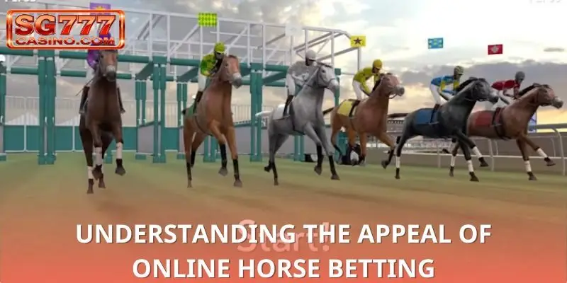 Explanation of why players choose horse racing online