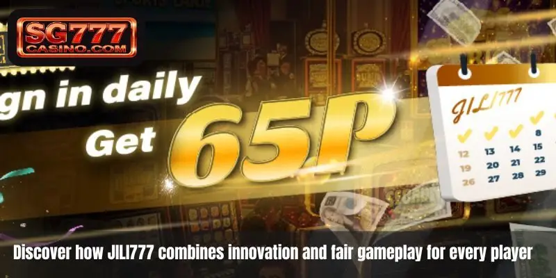 Discover how JILI777 combines innovation and fair gameplay for every player